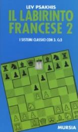 Il labirinto Francese 2: Sistemi Classici con 3.Cc3 - 2a mano