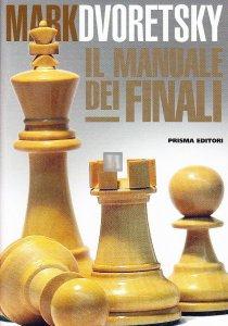 Il Manuale dei Finali - Dvoretsky
