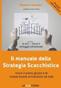 Il manuale della Strategia Scacchistica