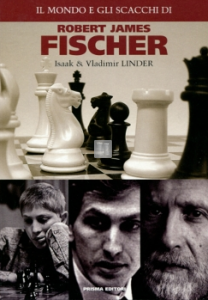 Il mondo e gli scacchi di Robert James Fischer