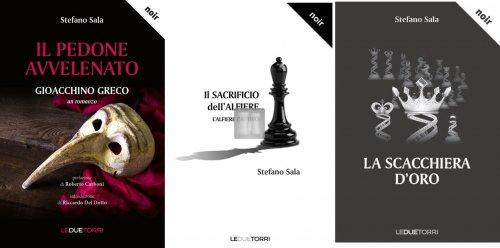 Trilogia noir di Stefano Sala - 3 romanzi a tema scacchistico