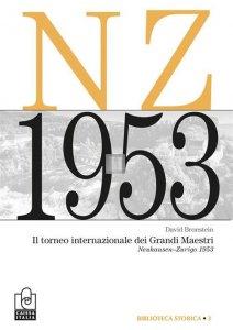 Il torneo internazionale dei Grandi Maestri - Neuhausen-Zurigo 1953 - Nuova edizione 2024