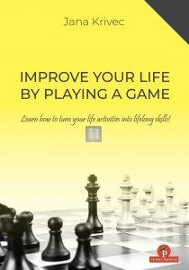 Improve Your Life by Playing a Game – Learn how to turn your life activities into lifelong skills