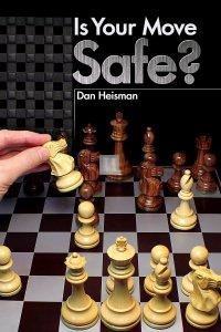 Is Your Move Safe? - Dan Heisman - 2nd hand
