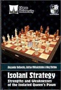 Isolani Strategy - Strengths and Weaknesses of the Isolated Queen's Pawn