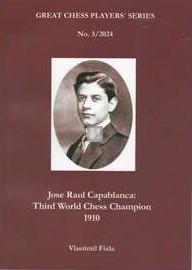 Jose Raul Capablanca: Third World Chess Champion, 1910