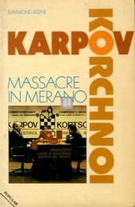 Karpov-Korchnoi Massacre in Merano - 2nd hand