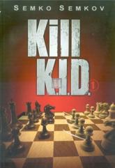 Kill the K.I.D.