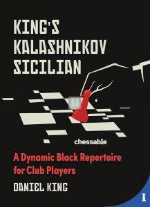 King's Kalashnikov Sicilian - A Dynamic Black Repertoire for Club Players
