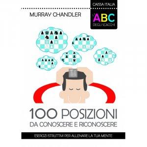 L'ABC degli scacchi. 100 posizioni da conoscere e riconoscere