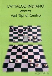 L'Attacco Indiano contro vari tipi di centro