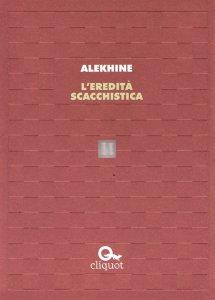 L'eredità scacchistica - Alekhine