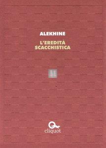 L'eredità scacchistica - Alekhine