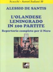 L`Olandese Leningrado in 100 partite - Repertorio completo per il Nero - 2a mano