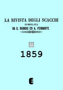 La rivista degli scacchi compilata da S.Dubois ed A. Ferrante 1859