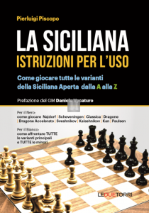 La Siciliana istruzioni per l'uso - Come giocare tutte le varianti  della Siciliana Aperta  dalla A alla Z
