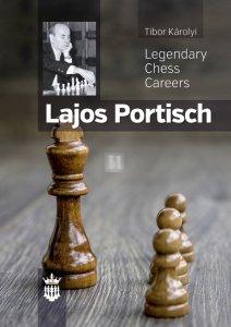 Lajos Portisch Legendary Chess Careers