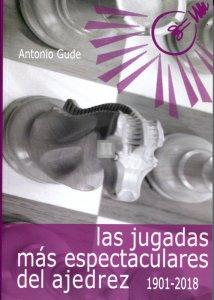 Las jugadas más espectaculares del ajedrez 1901-2018