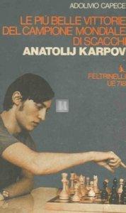 Le più belle vittorie del campione mondiale di scacchi Anatolij Karpov - 2a mano