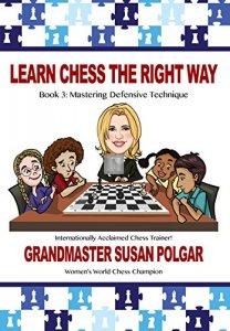 Learn Chess the Right Way: Book 3: Mastering Defensive Techniques - 2nd hand