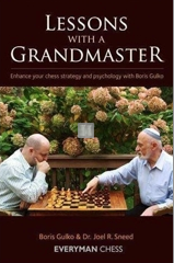 Lessons with a Grandmaster: Enhance your chess strategy and psychology with Boris Gulko