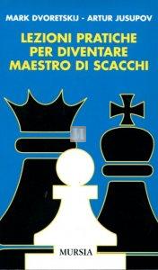 Lezioni pratiche per diventare maestro di scacchi