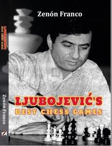 Ljubojević's Best Chess Games - Hardcover edition