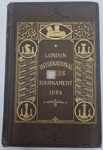 1883 Games played in the London International Chess Tournament, 1883. First Edition