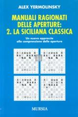 Manuali ragionati delle aperture: 2. la Siciliana Classica