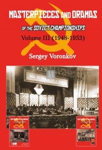 Masterpieces and Dramas of the Soviet Championships: Volume III (1948-1953)