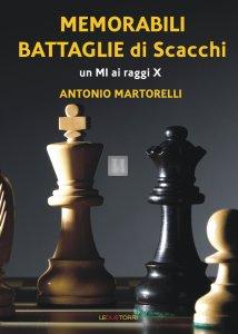 Memorabili Battaglie di scacchi - un MI ai raggi X - 2a mano