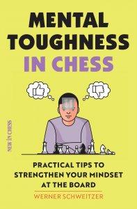 Mental Toughness in Chess: Practical Tips to Strengthen Your Mindset at the Board