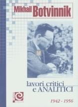 Mikhail Botvinnik Lavori critici e analitici vol.2 1942-1956 - 2a mano