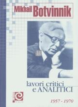 Mikhail Botvinnik Lavori critici e analitici vol.3 1957-1970