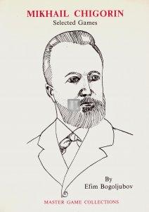 Mikhail Chigorin Selected Games - 2nd hand