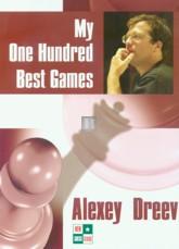 My one hundred best games - Alexey Dreev - 2nd hand