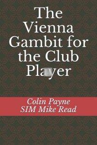 The Vienna Gambit for the Club Player - Payne & Read