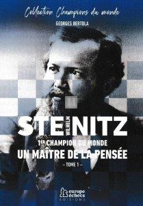 Wilhelm Steinitz premier champion du monde tome 1