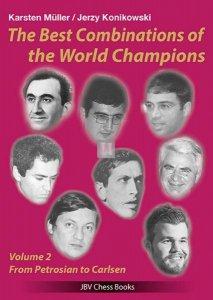 The best Combinations of the World Champions Vol 2 - From Petrosian to Carlsen