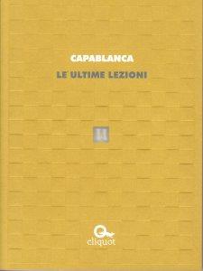 Le ultime lezioni di José Raul Capablanca
