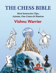 The Chess Bible - Most Instructive Tips, Axioms, One-Liners & Mantras