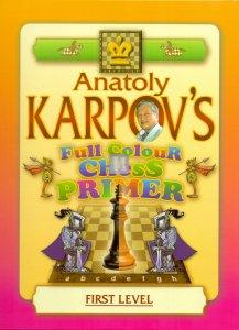 Anatoly Karpov's full colour chess primer (first level)