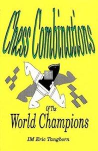 Chess Combinations of the World Champions