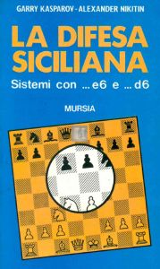 La difesa Siciliana: sistemi con …e6 e …d6 - 2a mano