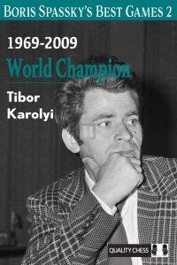 Boris Spassky's Best Games 2 - 1969-2009: World Champion