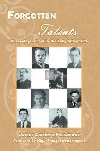 Forgotten Talents - Chessplayers Lost in the Labyrinth of Life