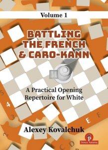 A Practical Opening Repertoire for White – Volume 1 – Battling the French & Caro Kann - Hardcover
