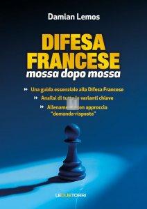 Difesa Francese - mossa dopo mossa