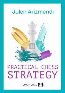 Practical Chess Strategy