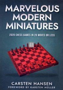 Marvelous Modern Miniatures - 2020 Games in 20 Moves or Less